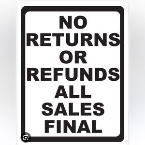 No Returns or Refunds